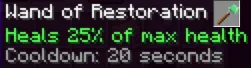Жезл исцеления Wand of Restoration, восстанавливающий 25% здоровья